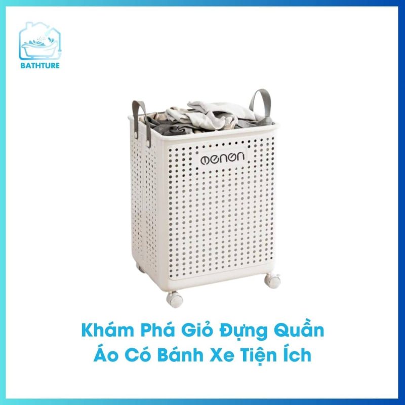 Giỏ Đựng Quần Áo Có Bánh Xe Tiện Ích